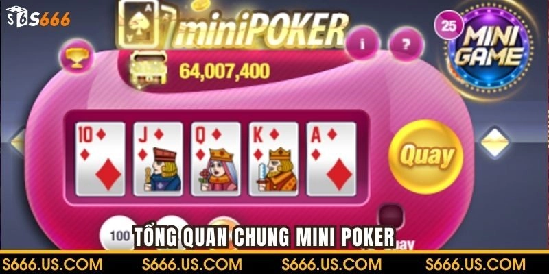 Tổng quan chung về mini poker