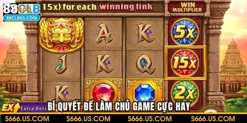 Bí quyết để làm chủ game cực hay