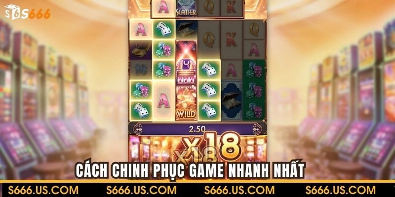 Cách chinh phục game nhanh nhất