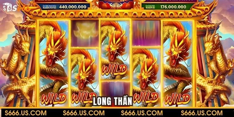 Long Thần – Cách Chơi Slots Đổi Thưởng Hiệu Quả Nhất