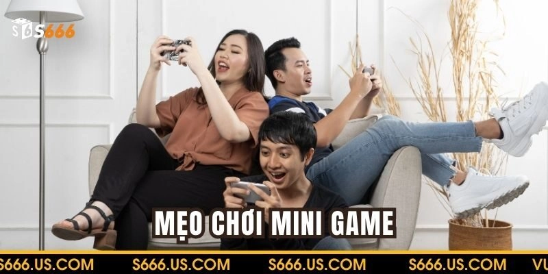 Mẹo để chơi mini game hiệu 