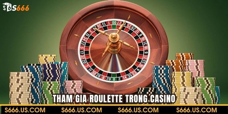 Tham gia cá cược cùng Roulette trong Casino